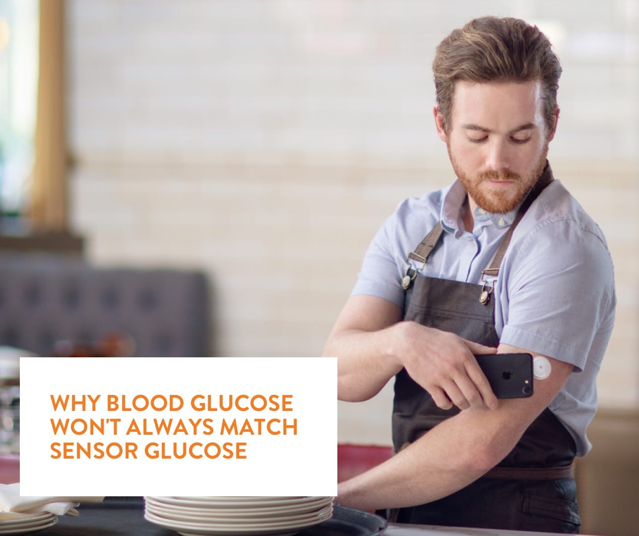 WHY BLOOD GLUCOSE WON'T ALWAYS MATCH SENSOR GLUCOSE